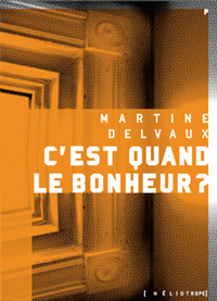 C'est quand le bonheur?