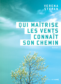 Qui maîtrise les vents connaît son chemin